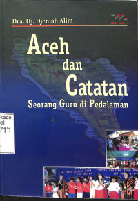 Aceh dan Catatan Seorang Guru di Pedalaman