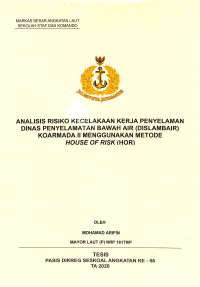 Analisis risiko kecelakaan kerja penyelaman dinas penyelamatan bawah air (DISLAMBAIR) Koarmada II menggunakan metode House Of Risk (HOR)