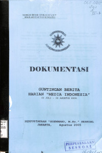 Dokumentasi Guntingan Berita Harian Media Indonesia 02 Juli - 26 Agustus 2005