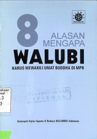 8 Alasan Mengapa Walubi Harus Mewakili Budha Di MPR