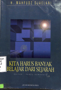 Kita Harus Banyak Belajar Dari Sejarah