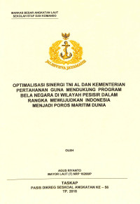 Optimalisasi sinergi TNI AL dan kementerian pertahanan guna mendukung program bela negara di wilayah pesisir dalam rangka mewujudkan Indonesia menjadi poros maritim dunia