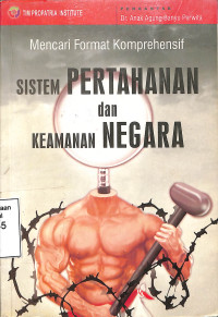 Mencari Format Komprehensif Sistem Pertahanan dan Keamanan Negara