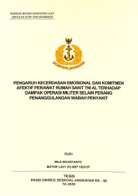 Pengaruh kecerdasan emosional dan komitmen afektif perawat rumah sakit TNI AL terhadap dampak operasi militer selain perang penanggulangan wabah penyakit