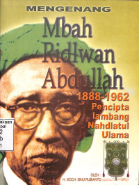 Mengenang Mbah Ridwan Abdullah