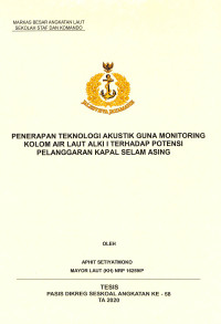 Penerapan teknologi akustik guna monitoring kolom air laut ALKI I terhadap potensi pelanggaran kapal selam asing