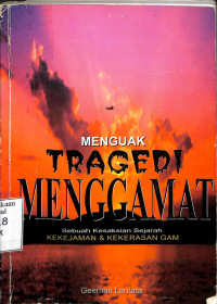 Menguak Tragedi Menggamat. Sebuah Kesaksian Sejarah Kekejaman & Kekerasan GAM