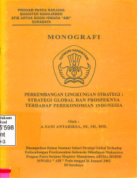 perkembangan lingkungan strategi: strategi global dan prospeknya terhadap perekonomian indonesia