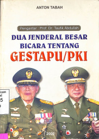 Dua Jenderal Besar Bicara tentang GESTAPU/PKI