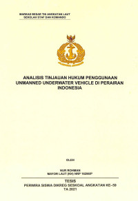 Analisis tinjauan hukum penggunaan Unmanned Underwater Vehicle di perairan Indonesia