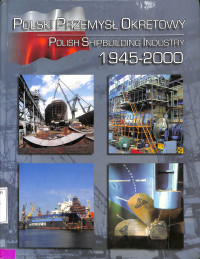 Polski Premysl Okretowy : Polish Shipbuilding Industry