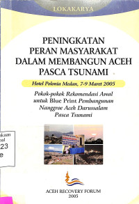 Peningkatan Peran Masyarakat Dalam Membangun Aceh Pasca Tsunami