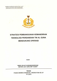 Strategi pembangunan kemandirian teknologi persandian TNI AL guna mendukung operasi