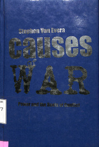 Causes Of War. Power and the Roots of Conflict