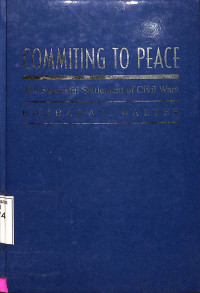 Commiting to Peace. The Succesful Settlement of Civil Wars