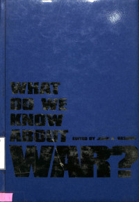 What Do We Know About War?