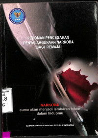 Pedoman Pencegahan Penyalahgunaan Narkoba Bagi Remaja