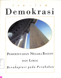 Isu-isu Demokrasi. Pemerintahan Negara Bagia dan Lokal Beradabtasi pada Perubahan