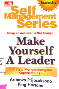 Make Youself a Leader 5 Prinsip Mengembangkan Kepemimpinan