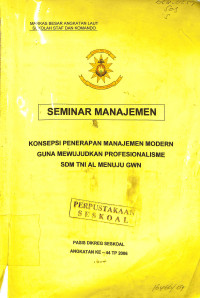 Seminar manajemen. konsepsi penerapan manajemen modern guna mewujudkan profesionalisme sdm TNI AL menuju gwn