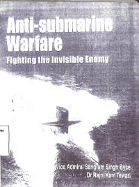 Anti-submarine Warfare. Fighting the Invisible Enemy