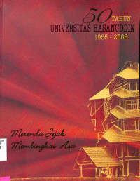 LIMA PULUH TAHUN UNIVERSITAS HASANUDDIN (1956-2006)