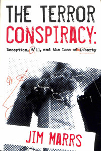 THE Terror Conspiracy: Deciption, 9/11, and the Lose of Liberty