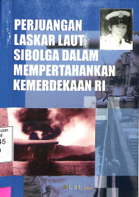 Perjuangan Laskar Laut Sibolga Dalam Mempertahankan Kemerdekaan RI