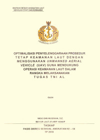 Optimalisasi penyelenggaraan prosedur tetap keamanan laut dengan menggunakan Unmanned Aerial Vehicle (UAV) guna mendukung operasi keamanan laut dalam rangka melaksanakan tugas TNI AL