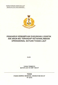 Pengaruh kemampuan dukungan logistik KRI Arun-903 terhadap ketahanlamaan operasional satuan tugas laut