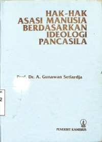 Hak-Hak Asasi Manusia Berdasarkan Ideologi Pancasila