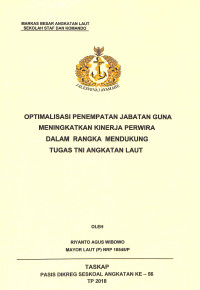 Optimalisasi penempatan jabatan guna meningkatkan kinerja perwira dalam rangka mendukung tugas TNI Angkatan Laut