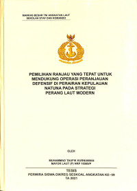 Pemilihan ranjau yang tepat untuk mendukung operasi peranjauan defensif di perairan Kepulauan Natuna pada strategi perang laut modern