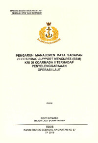 Pengaruh manajemen data sadapan Electronic Support Measures (ESM) KRI di Koarmada II terhadap penyelenggaraan operasi laut