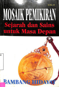 Mosaik pemikiran sejarah dan sains untuk masa depan