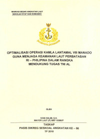 Optimalisasi operasi Kamla Lantamal VIII Manado guna menjaga keamanan laut perbatasan RI - Philipina dalam rangka mendukung tugas TNI AL