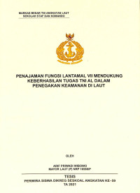 Penajaman fungsi Lantamal VII mendukung keberhasilan tugas TNI AL dalam penegakan keamanan di laut