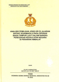 Analisis Pemilihan Jenis KRI Di Jajaransatkat Koarmada II Pada Operasi Siaga Tempur Laut Dalam Rangka Penegakan Kedaulatan Negaradi Perairan Ambalat