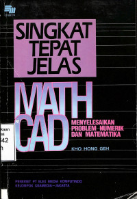 Singkat Tepat Jelas Math Cad. Menyelesaikan Problem Numerik Dan  Matematika