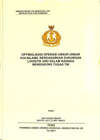 Optimalisasi operasi unsur unsur Kolinlamil berdasarkan dukungan logistik HSD dalam rangka mendukung tugas TNI