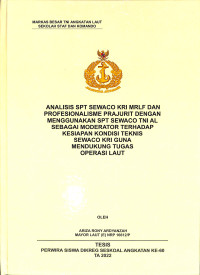 Analisis SPT Sewaco KRI MRLF dan Profesionalisme Prajurit Dengan Menggunakan SPT Sewaco TNI AL Sebagai Moderator Terhadap Kesiapan Kondisi Teknis Sewaco  KRI Guna Mendukung Tugas Operasi Laut