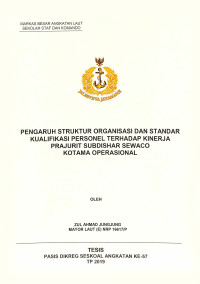 Pengaruh struktur organisasi dan standar kualifikasi personel terhadap kinerja prajurit Subdishar Sewaco Kotama Operasional