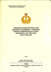 Pengaruh kegiatan intelijen guskamla koarmada I terhadap  kinerja keberhasilan tugas keamanan laut wilayah Selat Malaka