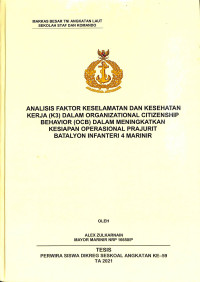 Analisis faktor keselamatan dan kesehatan kerja (K3) dalam organizational citizenship behavior (OCB) dalam meningkatkan kesiapan operasional prajurit batalyon infanteri 4 marinir