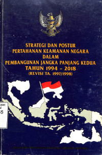 Strategi dan postur pertahanan dan keamanan negara dalam pembangunan Jangka Panjang Kedua Tahun 1994-2018