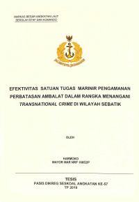 Efektivitas satuan tugas marinir pengamanan perbatasan Ambalat dalam rangka menangani transnational crime di wilayah Sebatik