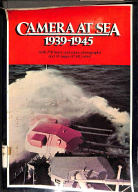 Camera At Sea 1939-1945