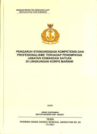 Pengaruh standardisasi kompetensi dan profesionalisme terhadap penempatan jabatan komandan satuan di lingkungan korps marinir