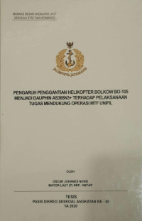 Pengaruh penggantian helikopter Bolkow BO-105 menjadi dauphin AS365N3+ terhadap pelaksanaan tugas mendukung operasi MTF UNIFIL