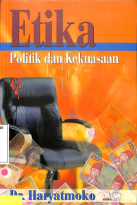 Etika Politik Dan Kekuasaan